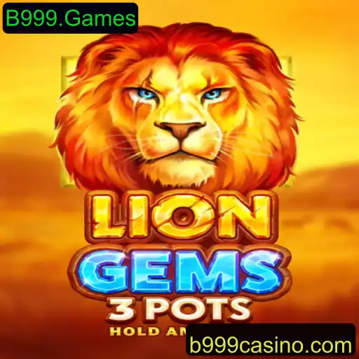 Descubra o Fascinante Mundo de LionGems3pots com B999.Games